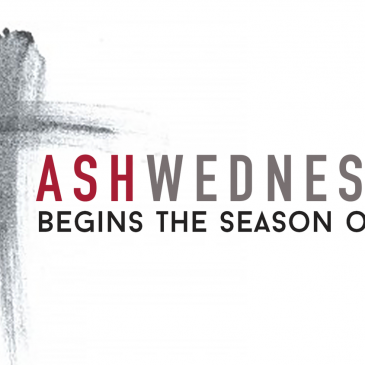 Ash Wednesday 2022- Lent begins!